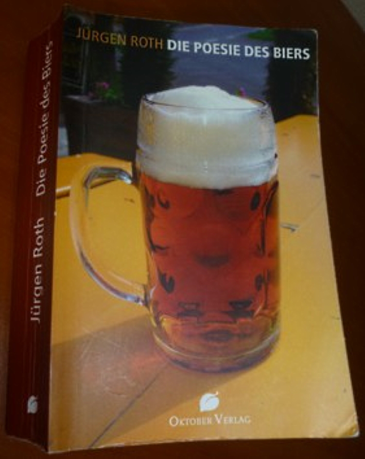 Jürgen Roth, Die Poesie des Biers, Bier vor Ort, Bierreisen, Craft Beer, Bierbuch