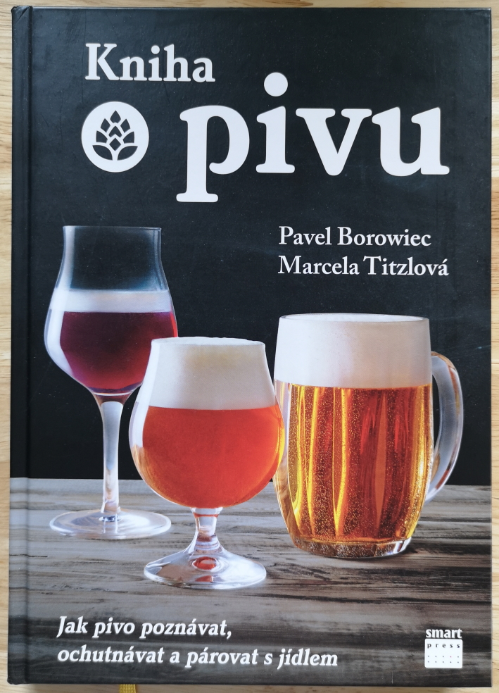 Pavel Borowiec, Marcela Titzlová, Kniha o Pivu, Bier in Tschechien, Bier vor Ort, Bierreisen, Craft Beer, Bierbuch