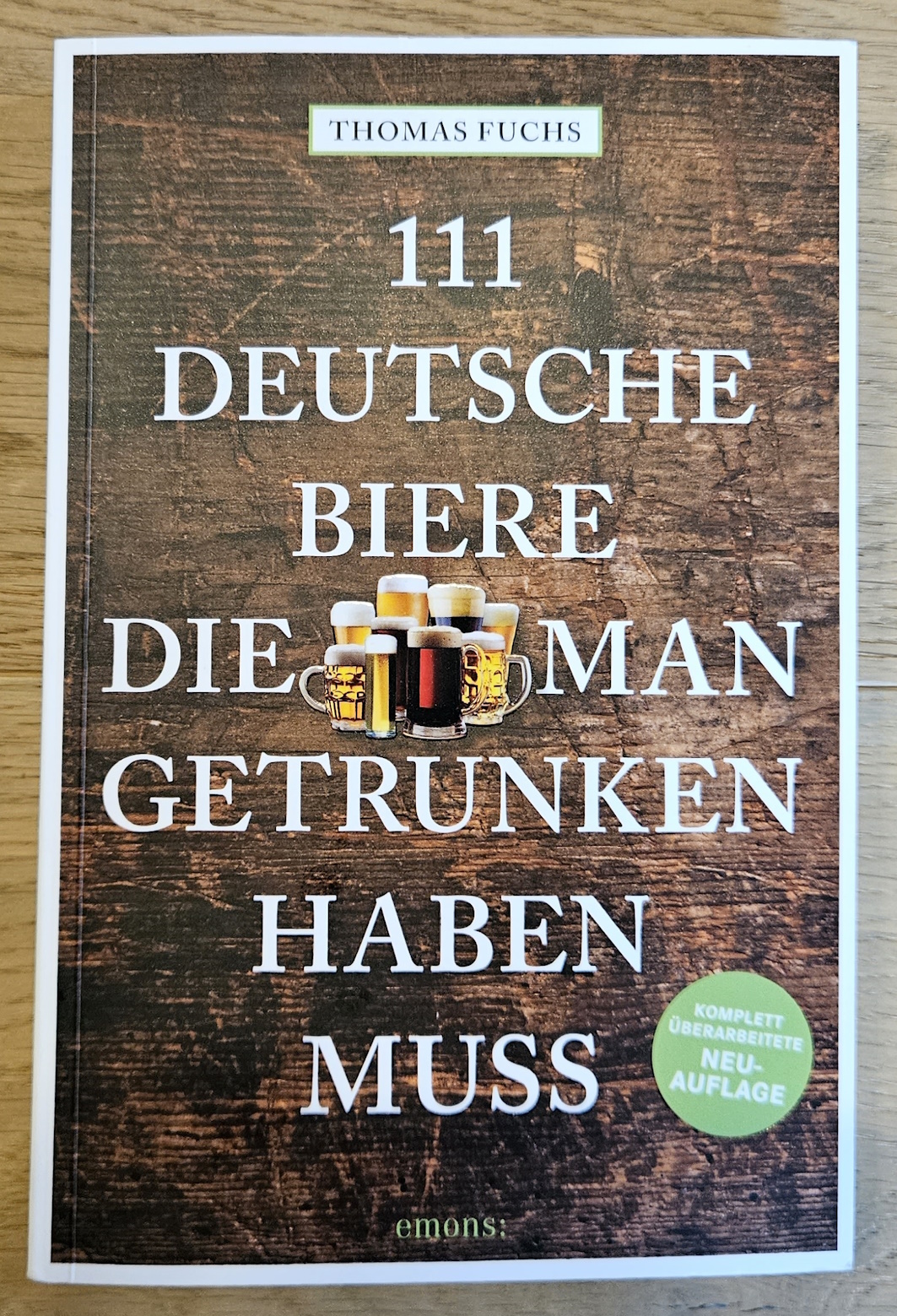 Thomas Fuchs111 Deutsche Biere,die man getrunken haben muss